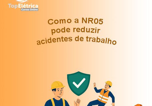 Como a NR05 pode reduzir acidentes de trabalho - top elétrica