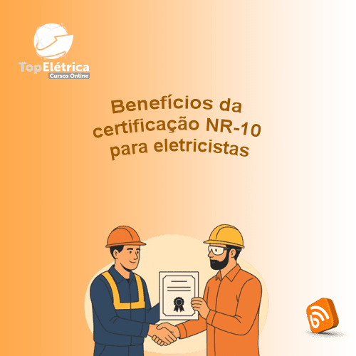 Benefícios da certificação NR‑10 para eletricistas - top